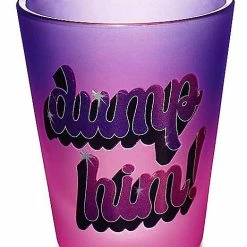 Flash Sale 🎉 Dump Him Bratz Shot Glass - 2 oz. 🎁